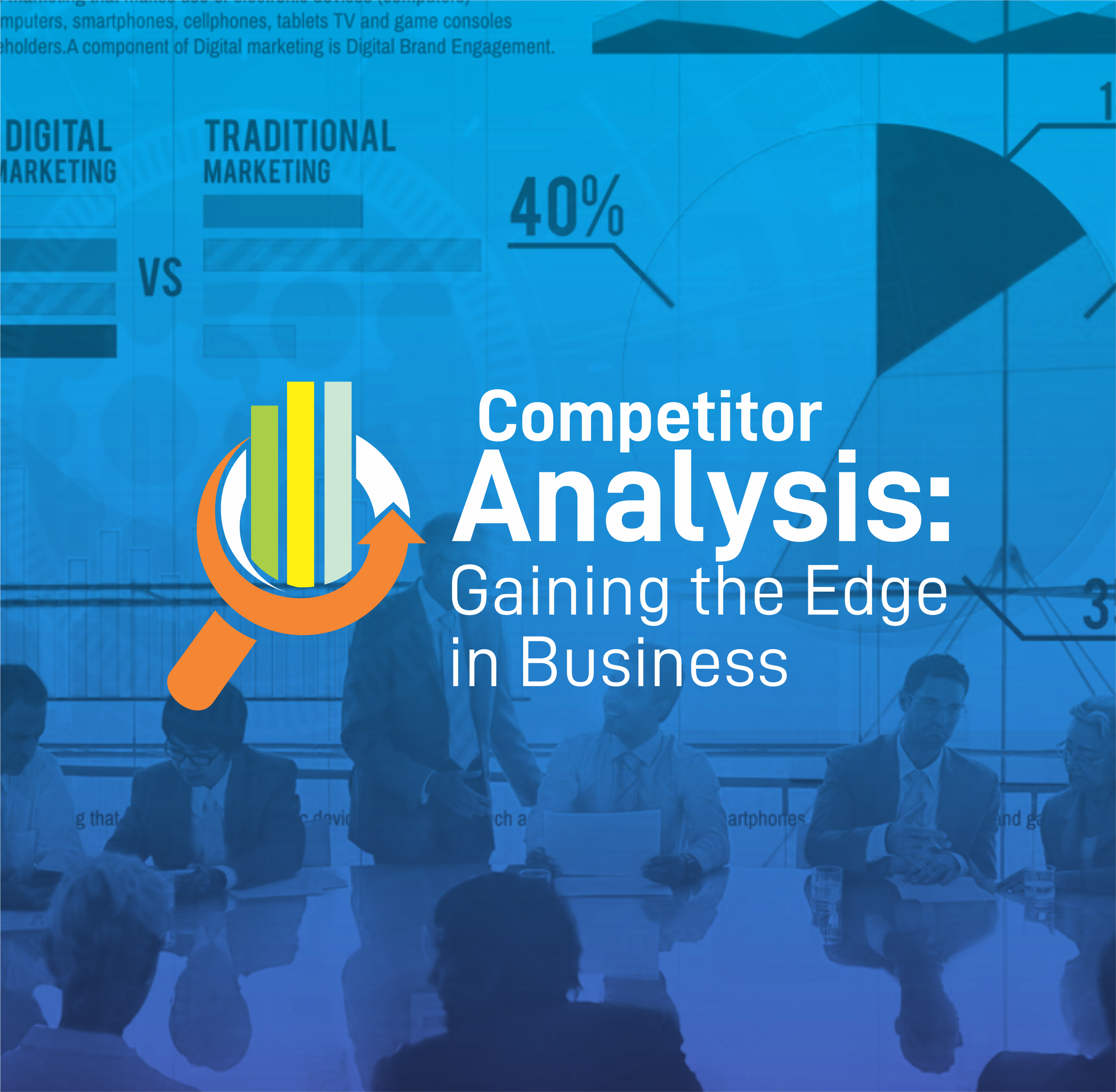 Competitor Analysis: Gaining the Edge in Business