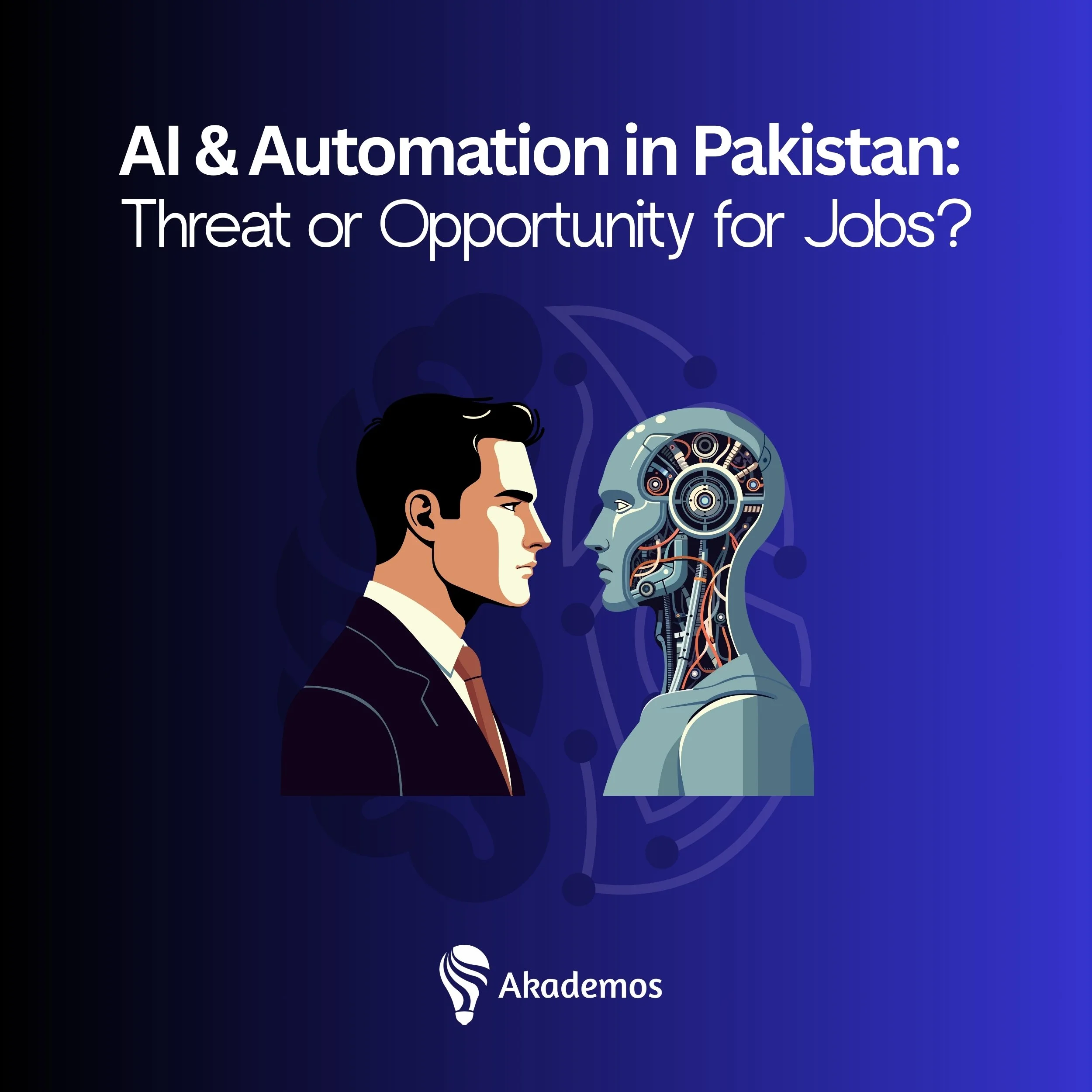 AI and Automation in Pakistan: Threat or Opportunity for Jobs?