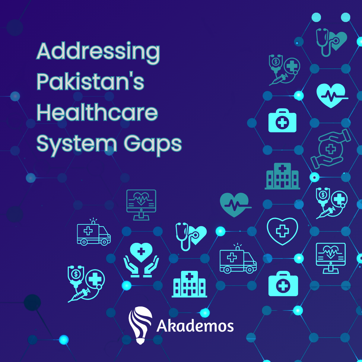 Addressing Pakistan’s Healthcare System Gaps