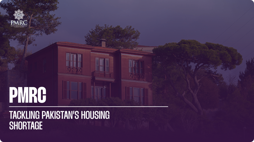 PMRC: Tackling Pakistan’s Housing Shortage